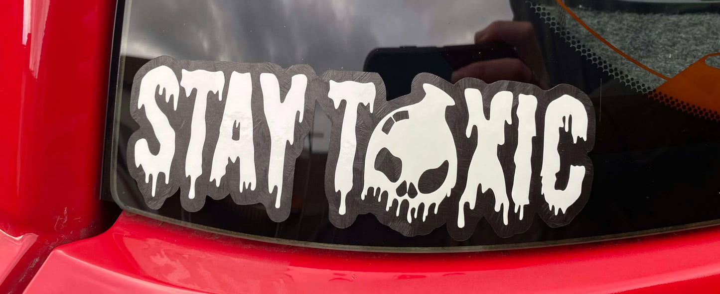 Stay Toxic Decal