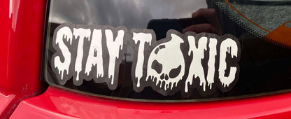 Stay Toxic Decal
