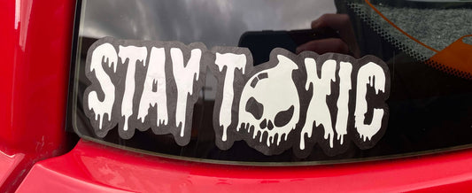 Stay Toxic Decal